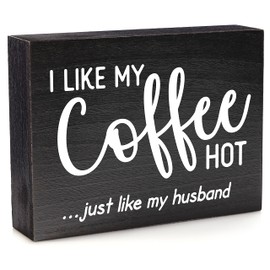 Coffee Bar Farmhouse Sign - I Like My Coffee Hot Like My Husband - Bar Decor
