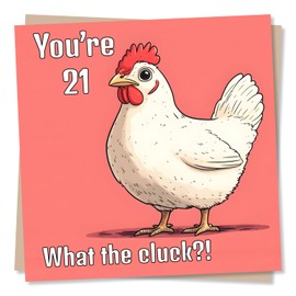 Funny Chicken 21st Birthday Card - You're 21 What The Cluck - Funny Twenty First Birthday Card For Men, Women, Friend, Son, Daughter, Grandson, Granddaughter