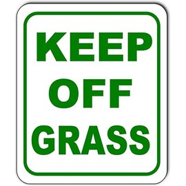 KEEP OFF GRASS Aluminum Composite Outdoor Sign 20" x24"