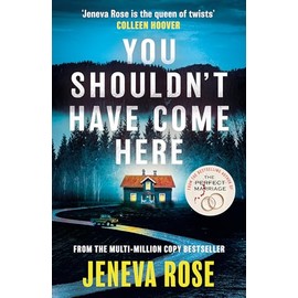 You Shouldn't Have Come Here: An absolutely gripping thriller from the queen of twists
