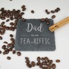 eBuyGB Engraved Drinks Slate Coaster, Tea-Riffic, Fathers Day, Dad Birthday