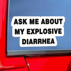 2pc 5.12''x2.56'' Car Decal - Ask Me About My Explosive Diarrhea - Car Bumper Window Stickers for Truck Van Laptop Helmet, Funny Decals, Waterproof Vinyl Material | CZ02