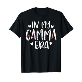 In My Gamma Era Flower Letter Floral Cute Gifts For Gamma T-Shirt