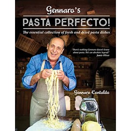 Gennaro’s Pasta Perfecto!: The essential collection of fresh and dried pasta dishes