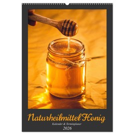 Naturheilmittel Honig - Kalender & Terminplaner (Wandkalender 2026 DIN A2 hoch), CALVENDO Monatskalender