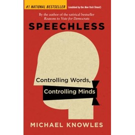 Speechless: Controlling Words, Controlling Minds