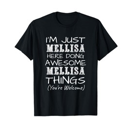 Just Mellisa Here Doing Mellisa Things First Name T-Shirt