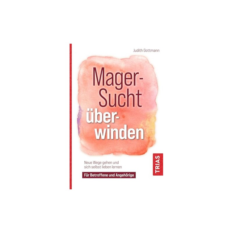 Magersucht überwinden: Neue Wege gehen und sich selbst lieben lernen.