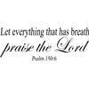 Psalm 150:6, Vinyl Wall Art, Let Everything That Has Breath