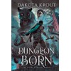 Dungeon Born (The Divine Dungeon)