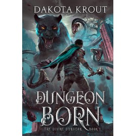 Dungeon Born (The Divine Dungeon)