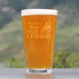 Save a Horse Ride Cowboy Pint Glass, Hand Engraved 16oz Western Barware s, fun Etched Glass for Lovers