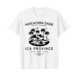 Huacachina Oasis Peru Ica Province Peruvian Desert T-Shirt