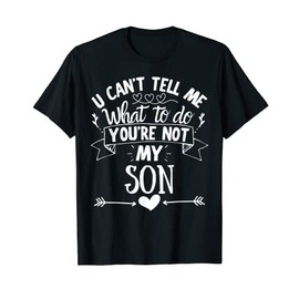Father and Mother Funny You're Not My Son Tee For Mum & Dad T-Shirt