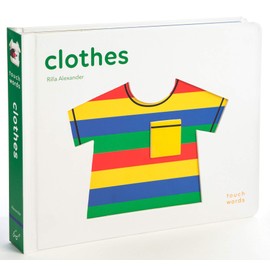 TouchWords: Clothes: (Baby Shower Gift, New Baby Gift, Interactive Board Book)