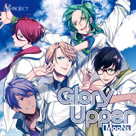 B-project キャラクターCD Vol.3「 Glory Upper 」
