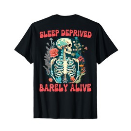 Aesthetic Skeleton Sleep Deprived Barely Alive Skull Womens T-Shirt