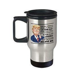 ODDITEES Funny Trump Birthday Travel Mug You Are A Really Great 21 Year Old 14oz Stainless Steel