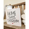 Home Sweet Classroom Sign - Size: 7.5"x8"