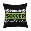 Soccer Bro Soccer Player's Brother Proud Soccer Player Brother Throw