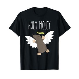 Holy Moley - Funny mole Angel T-Shirt