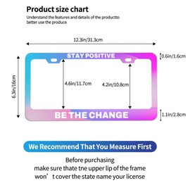 GUWEI Stay Positive License Plate Frames BE The Change Colorful License Plate Holder Car Tag Cover Frame Accessory Decor with 2 Holes Screws for Men Women (XWZ-105)