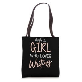 Just A Girl Who Loves Writing Author Funny Book Writer Tote Bag