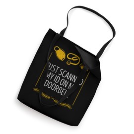 Scanned My ID on My Doorbell Medical Staff Funny Tote Bag