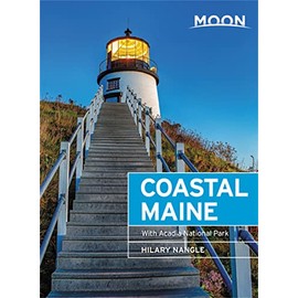 Moon Coastal Maine: With Acadia National Park (Travel Guide)