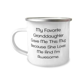 Joke Granddaughter Gifts, My Favorite Granddaughter Gave Me This Mug, Funny 12oz Camper Mug For Granddaughter, From Grandmother, Gift idea, Present, Birthday, Christmas, Holiday