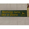 John Deere VINTAGE JOHN DEERE NOTHING RUNS LIKE A DEERE