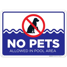 Sigo Signs, No Pets Allowed in Pool Area in Pools Area Landsscape Sign, 10x14 Inches, Rust Free .040 Aluminum, Fade Resistant, Made in USA