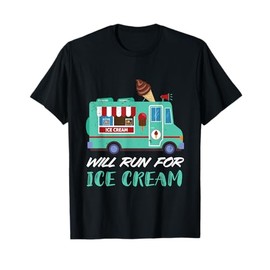 Ice Cream Truck Will Run For Ice Cream Truck Driver T-Shirt for Men Women Kids