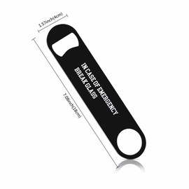 TASDANA Funny Saying Quotes Stainless Steel Bottle Opener In Case of Emergency Break Glass Flat Beer Bottle Opener Keychain for Home Kitchen Bar Restaurant Party Birthday Gift