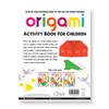 Origami: Step-by-Step Introduction To The Art Of Paper-Folding: Level 1: