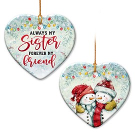 Sisters Christmas Ornament, Sister 2024 - Always My Sister Forever My Friend - Heart Ceramic Soul Sister Ornament Keepsake Exchange Gift, Sisters Gifts from Sister