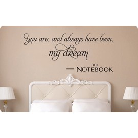 You are, and Always Have Been My Dream The Notebook Movie Wall Decal Sticker Art Mural Home Décor