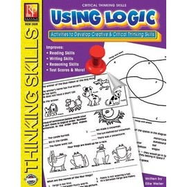 Using Logic: Activities to Develop Creative & Critical Thinking Skills