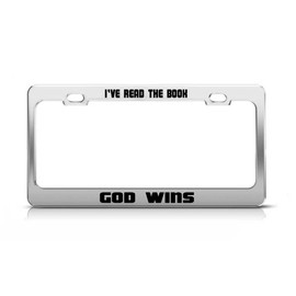 I've Read The Book GOD WINS Supportive Funny Metal Tag License Plate Frame