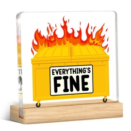 Funny Dumpster Fire Desk Accessories Office Decor Everything Is Fine Acrylic Desk Plaque Sign, Gifts for Coworkers Employees