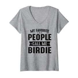 Womens My Favorite People Call Me Birdie Best Birdie Gifts V-Neck T-Shirt