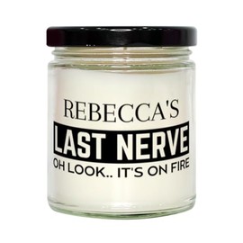 Rebecca Candle Gifts, Rebecca's Last Nerve Candle, Funny Rebecca Birthday Christmas Graduation Gifts for Rebecca Name Custom Gifts for Men Women Soy Candle, Vanilla Scented Sarcasm Present for Rebecca