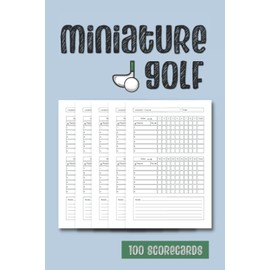 Miniature Golf Scorecards: Mini Golf Score Keeper. 100 Sheets. Miniature Golf Gifts for Players