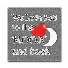 Fridge Magnet -We love you to the moon and back Sentimental Gift