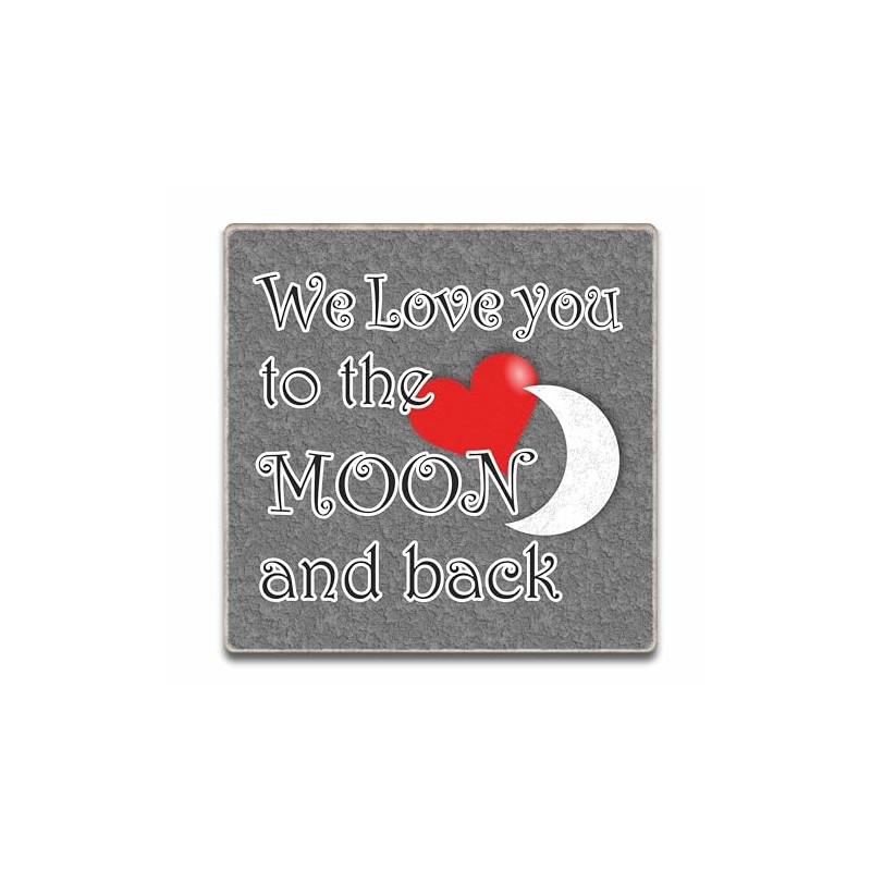 Fridge Magnet -We love you to the moon and back