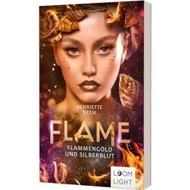 Flame 3: Flammengold und Silberblut: Spannende Götter-Fantasy um eine gefährliche Liebe (3)