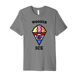 Water Ice Wooder Ice Funny Philly Accent Premium T-Shirt