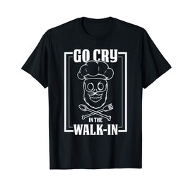 Go Cry In The Walkin T-Shirt