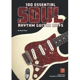100 Essential Soul Rhythm Guitar Riffs