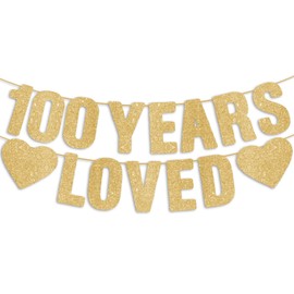 100th Birthday Party Decorations for Women & Men, Pre-Strung 100 YEARS LOVED Banner - Gold Glitter, Happy 100 Year Old Birthday Sign Gifts for Him & Her